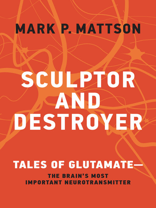 Title details for Sculptor and Destroyer by Mark P. Mattson - Available